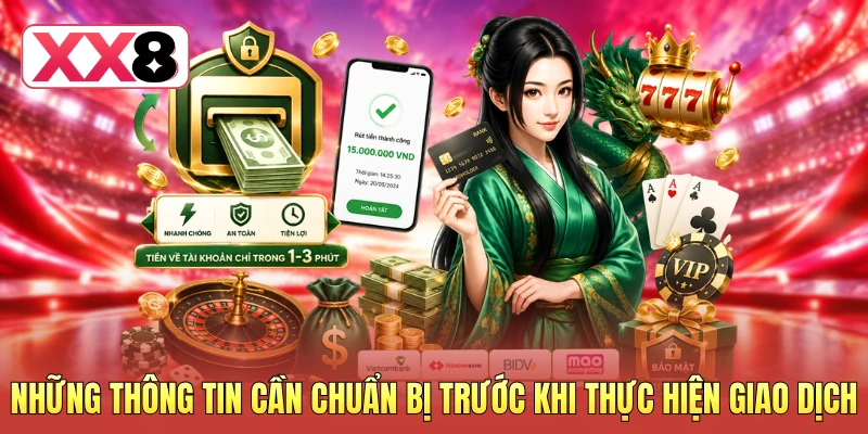 Những thông tin cần chuẩn bị trước khi thực hiện giao dịch